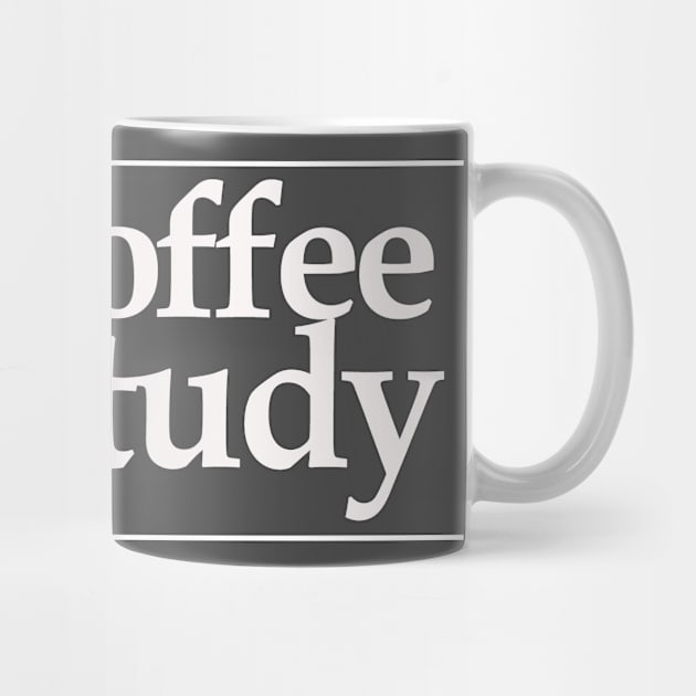 no coffee no study by MariaB